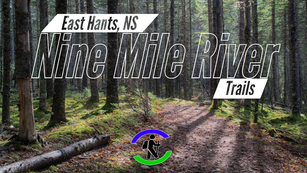 'Video thumbnail for Nine Mile River Hiking Trails - East Hants, Nova Scotia'
