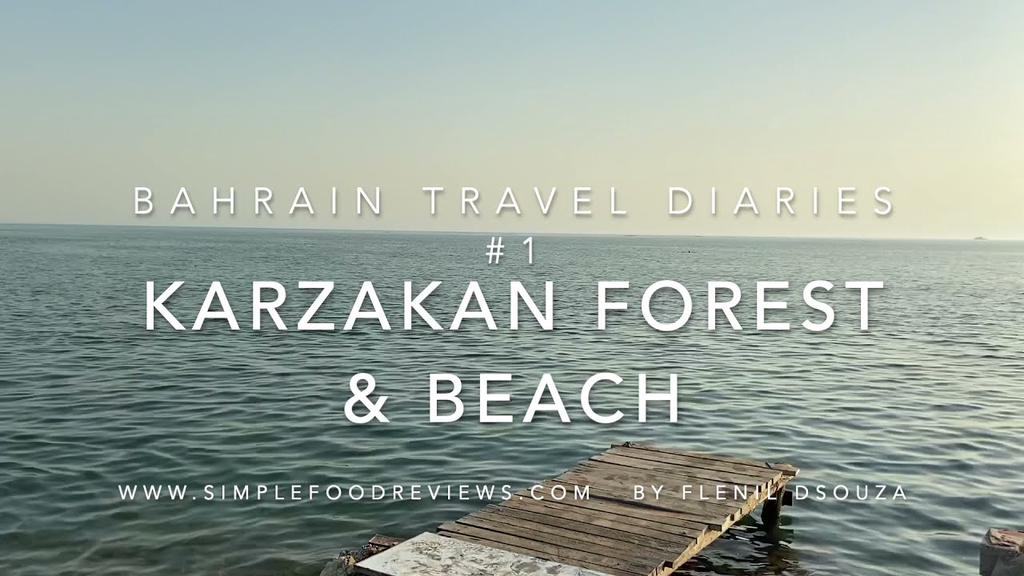 'Video thumbnail for Karzakan Forest and Beach - Bahrain Travel Diaries Episode #1'